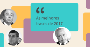 18 frases que definiram a política em 2017